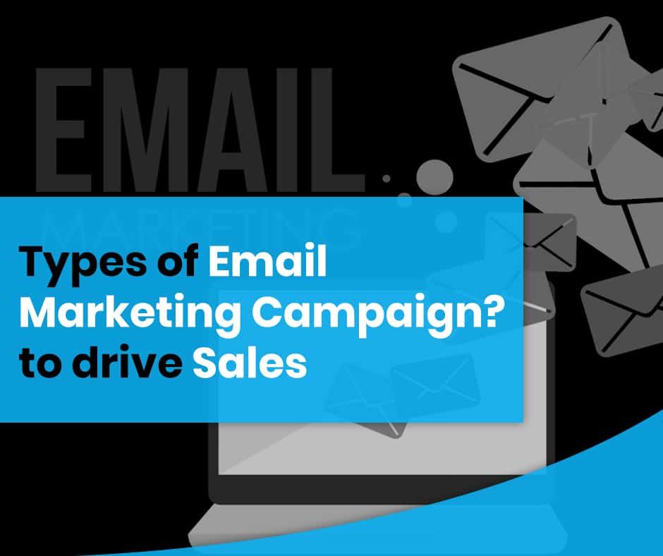 Email Marketing Campaigns to Drive Sales